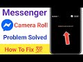 How to Fix Messenger Unable to load camera roll problem | Messenger Unable to load camera roll