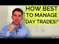 Should You Leave Your Day Trades Alone or Actively Manage Them? 🙋🏽‍♂️