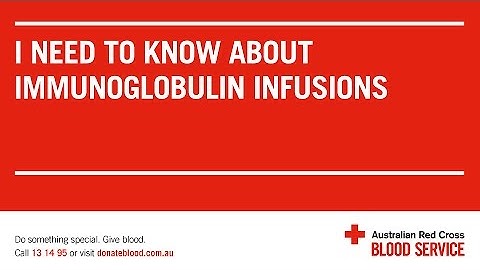 I need to know about immunoglobulin infusions