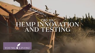 CBD 101: Hemp Innovation & Testing | Young Living Essential Oils