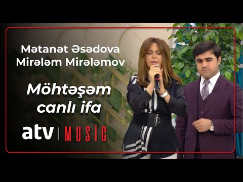 Mətanət Əsədova & Mirələm Mirələmov - Popurri
