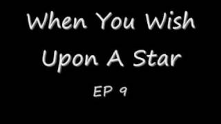 Video thumbnail of "When You Wish Upon A Star Ep 9 Mini Marathon 2/3"