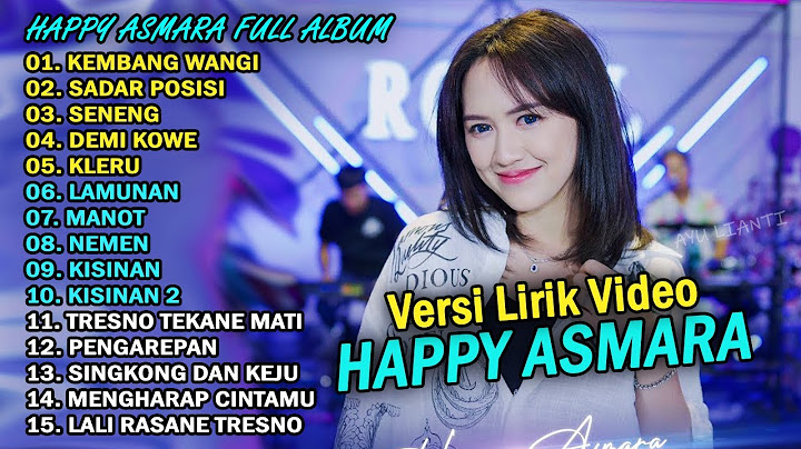 HAPPY ASMARA FULL ALBUM TERBARU 2025 - KEMBANG WANGI, SADAR POSISI