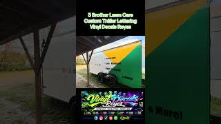 🚛 3 Brother Lawn Care Custom Trailer Lettering 🌿