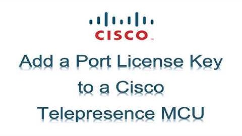 Install Port License on Telepresence Multipoint Control Unit (MCU) via the Web interface