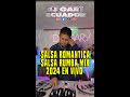 SALSA ROMANTICA / SALSA RUMBA  DJ GARY EN VIVO