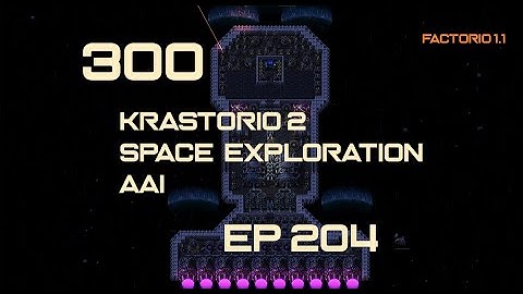 EP204 - Rebuilding The Warrior for Nexus - Factorio 300 (Krastorio 2 | Space exploration | AAI )