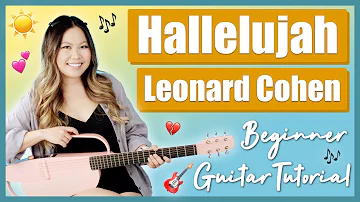 Hallelujah - Leonard Cohen Beginner Guitar Lesson Tutorial [ Chords | Strumming | Finger Picking ]