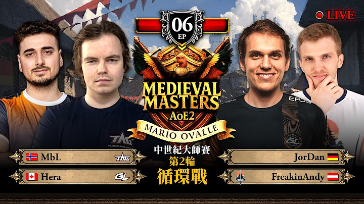 【世紀帝國2決定版】Medieval Masters 中世紀大師賽 EP06 - 〈第二輪循環戰〉｜TAG 加油｜Host by ‪‪‪‪‪‪@marioovalle   ‬