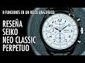 Reseña Seiko Neo Classic Calendario Perpetuo Cronografo Elegante en Español