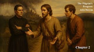 The Pilgrim's Progress | Ch 2 Obstinate And Pliable | John Bunyan | Who Will Follow to the End