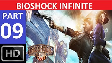 BioShock Infinite Walkthrough Part 9 1080p HD