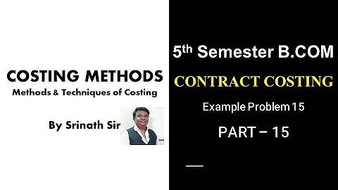 Contract Costing in Kannada PART 15 - B.COM 6 MARKS