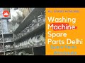 Washing Machine Spare Parts Wholesale Market Delhi NCR - Naman Spares