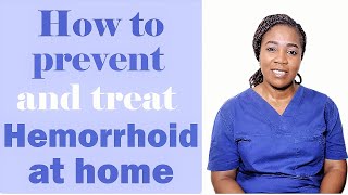 How to prevent and treat Hemorrhoid at home