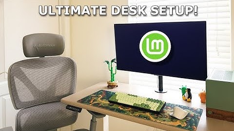 Ultieme Linux Mint Desk-installatie: van bureau naar aangepaste pc en volledige aanpassing
