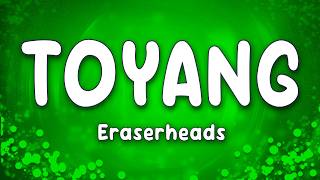 Toyang - Eraserheads