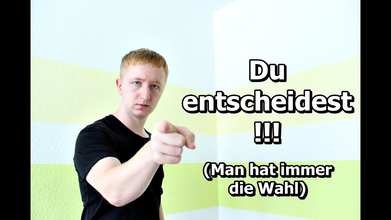 entscheidest entscheidest