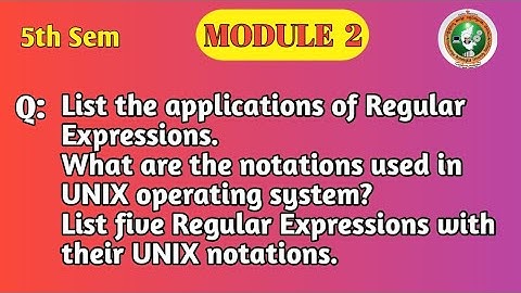 VTU 5th Sem TOC | Applications of Regular Expressions | UNIX Notations Explained | Module 2 | BCS503