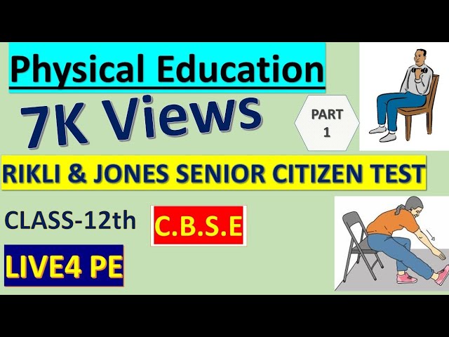 Class12, Rikli & Jones, Senior citizen Fitness Test, Physical Education