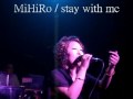 MiHiRo /  stay with me / LIVE @ GOLDEN DAIANA KUMAMOTO