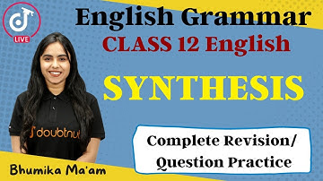 Synthesis Class 12 | English Grammar | Question Practice | Important Questions | @doubtnutenglish