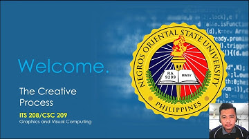 The Creative Process | ITS 208/CSC 209 (Graphics and Visual Computing) Online Class | NORSU Bais