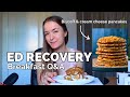 Do I Still Get ED Thoughts Returning To Normal Portions After Recover Breakfast Q A 🥞 Do I Still Get ED Thoughts Returning To Normal Portions After Recover Breakfast Q A 🥞
