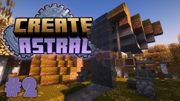 I Love The Create Mod So Much - Create Astral Ep. 2