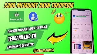 Cara Membuat Akun Tokopedia bagi Pemula Cara Membuat Akun Tokopedia bagi Pemula