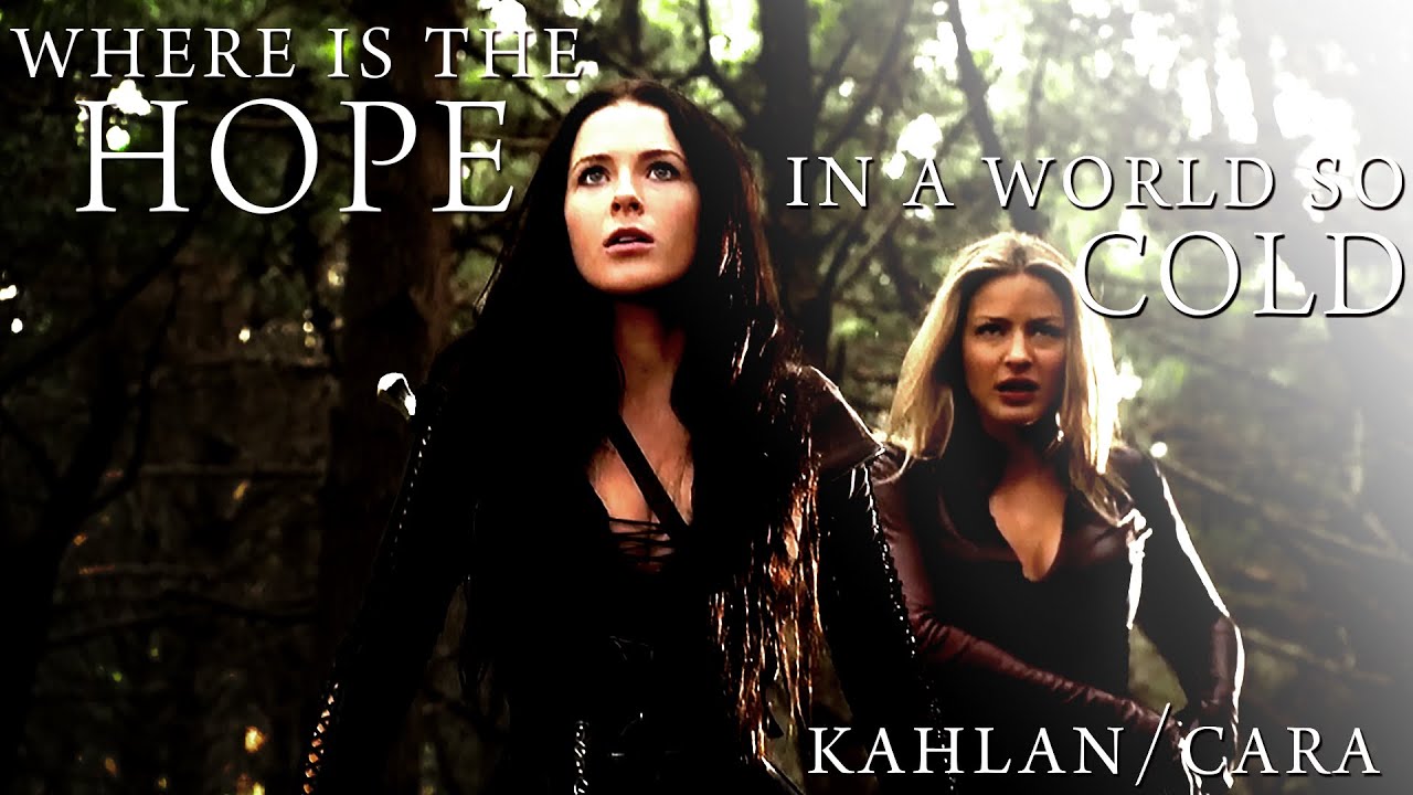 Where is the Hope in a World so Cold [Kahlan/Cara]