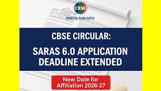 CBSE Circular: SARAS 6.0 Application Deadline Extended | New Date for Affiliation 2026-27 🏫✅