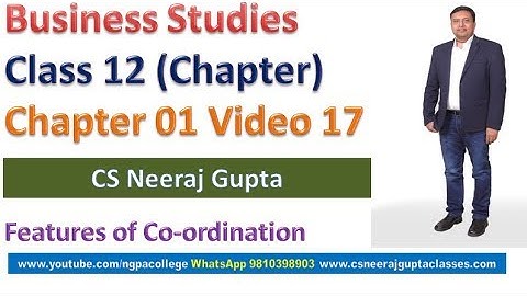 Nature/Features of Co-ordination | Business Studies Class 12 | Chapter 01 Video 17 | CS Neeraj Gupta