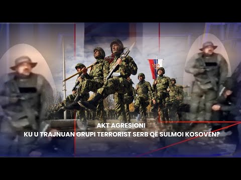 🔴 FIVE - KU U TRAJNUAN GRUPI TERRORIST SERB QË SULMOI KOSOVËN?