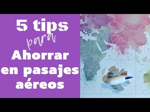 Video: Cómo Ahorrar En Pasajes Aéreos