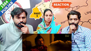 Reaction: Punjab 1984 Full Movie | Part 5
