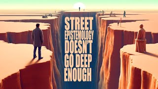 Street Epistemology Doesn't Go Deep Enough!  NonViolent Communication is a must!