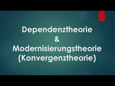 Video: Unterschied Zwischen Modernisierungstheorie Und Abhängigkeitstheorie