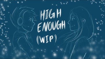 High Enough MAP Part 15 | Outro (WIP)
