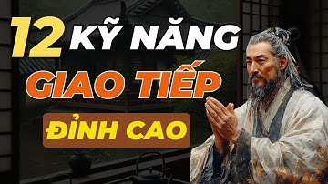 12 Kỹ Năng Giao Tiếp Đỉnh Cao, Được Mọi Người Yêu