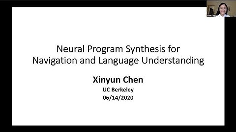 Neural Program Synthesis for Navigation and Language Understanding | Xinyun Chen