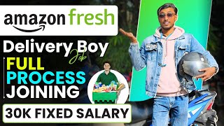 Amazon Fresh Delivery Boy Full Joining Process | How to Become Amazon Fresh Delivery Boy 2026