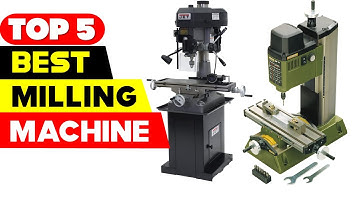 Top 5 Best Milling Machines Reviews in 2024