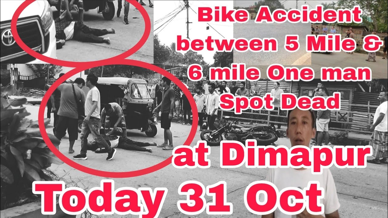 Bike Accident at 6 mile One spot Dead (at Dimapur) - YouTube