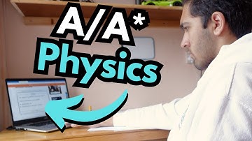 How to get an A/A* in A Level Physics in 3 minutes