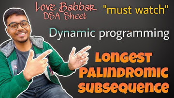 Longest Palindromic Subsequence | DP | Love Babbar DSA Sheet | GFG | Amazon 🔥