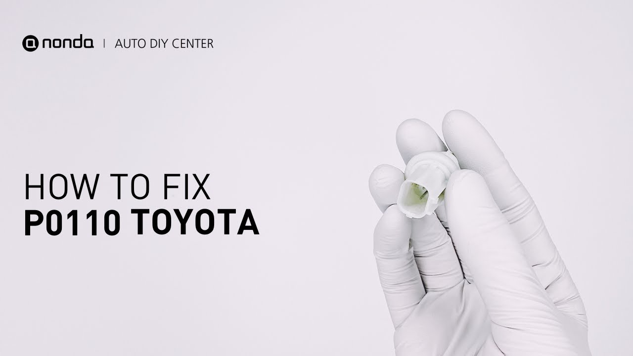 How to Fix TOYOTA P0110 Engine Code in 3 Minutes [2 DIY Methods / Only