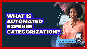 What Is Automated Expense Categorization?