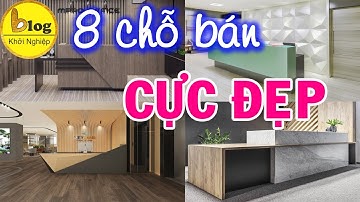Top 8 đơn vị cung cấp quầy lễ tân đẹp và uy tín ở Hà Nội