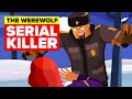 The Werewolf - World's Worst Serial Killer